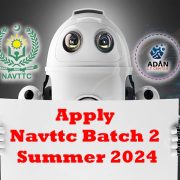 How to Apply Navttc Batch 2 Summer 2024 check out